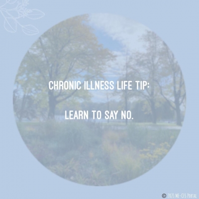 Chronic illness life tip: "learn to say no"